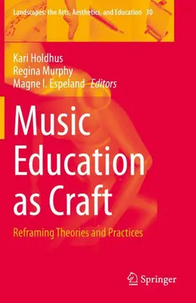 Holdhus / Espeland / Murphy |  Music Education as Craft | Buch |  Sack Fachmedien
