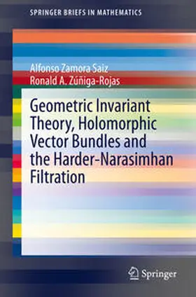 Zamora Saiz / Zúñiga-Rojas | Geometric Invariant Theory, Holomorphic Vector Bundles and the Harder-Narasimhan Filtration | E-Book | sack.de