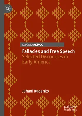 Rudanko | Fallacies and Free Speech | Buch | 978-3-030-67876-0 | www2.sack.de