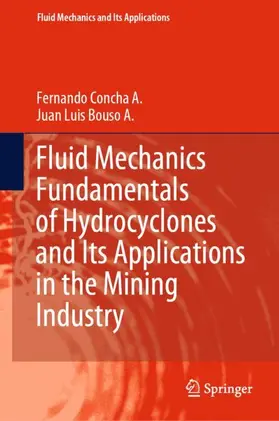 Bouso A. / Concha A. |  Fluid Mechanics Fundamentals of Hydrocyclones and Its Applications in the Mining Industry | Buch |  Sack Fachmedien