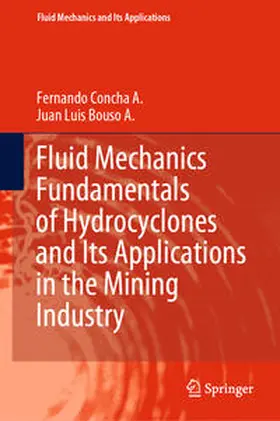 Concha A. / Bouso A. | Fluid Mechanics Fundamentals of Hydrocyclones and Its Applications in the Mining Industry | E-Book | sack.de