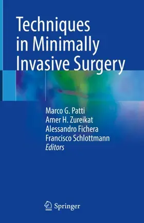 Patti / Schlottmann / Zureikat |  Techniques in Minimally Invasive Surgery | Buch |  Sack Fachmedien