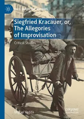 Vedda |  Siegfried Kracauer, or, The Allegories of Improvisation | Buch |  Sack Fachmedien