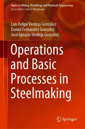 Verdeja González / Fernández González |  Operations and Basic Processes in Steelmaking | eBook | Sack Fachmedien