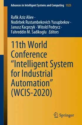 Aliev / Yusupbekov / Sadikoglu |  11th World Conference "Intelligent System for Industrial Automation" (WCIS-2020) | Buch |  Sack Fachmedien