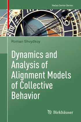 Shvydkoy | Dynamics and Analysis of Alignment Models of Collective Behavior | E-Book | sack.de