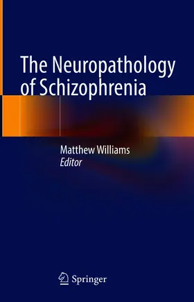 Williams |  The Neuropathology of Schizophrenia | eBook | Sack Fachmedien