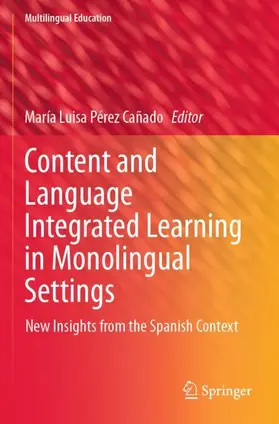 Pérez Cañado |  Content and Language Integrated Learning in Monolingual Settings | Buch |  Sack Fachmedien