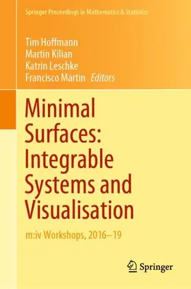 Hoffmann / Martin / Kilian |  Minimal Surfaces: Integrable Systems and Visualisation | Buch |  Sack Fachmedien