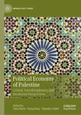 Tartir / Seidel / Dana |  Political Economy of Palestine | Buch |  Sack Fachmedien