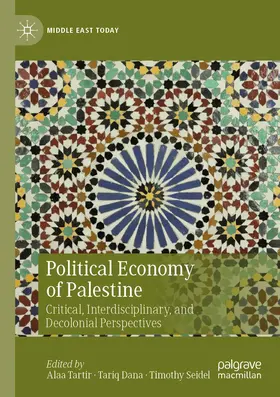Tartir / Seidel / Dana |  Political Economy of Palestine | Buch |  Sack Fachmedien