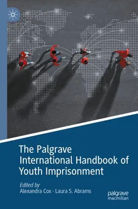 Abrams / Cox |  The Palgrave International Handbook of Youth Imprisonment | Buch |  Sack Fachmedien