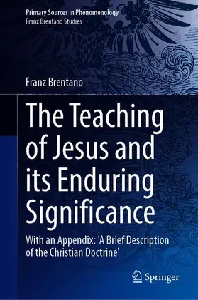 Brentano | The Teaching of Jesus and its Enduring Significance | Buch | 978-3-030-68911-7 | sack.de