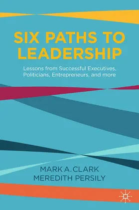 Clark / Persily |  Six Paths to Leadership | eBook | Sack Fachmedien