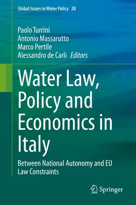 Turrini / Massarutto / Pertile |  Water Law, Policy and Economics in Italy | eBook | Sack Fachmedien