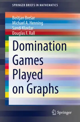 Brešar / Bresar / Henning | Domination Games Played on Graphs | E-Book | sack.de