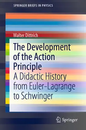 Dittrich |  The Development of the Action Principle | eBook | Sack Fachmedien