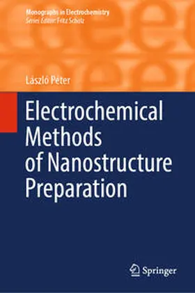 Péter | Electrochemical Methods of Nanostructure Preparation | E-Book | sack.de