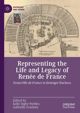 Scarlatta / Peebles |  Representing the Life and Legacy of Renée de France | Buch |  Sack Fachmedien