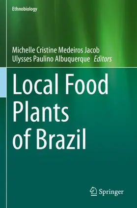 Albuquerque / Jacob |  Local Food Plants of Brazil | Buch |  Sack Fachmedien