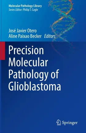 Otero / Becker |  Precision Molecular Pathology of Glioblastoma | eBook | Sack Fachmedien