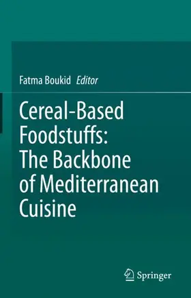 Boukid |  Cereal-Based Foodstuffs: The Backbone of Mediterranean Cuisine | Buch |  Sack Fachmedien