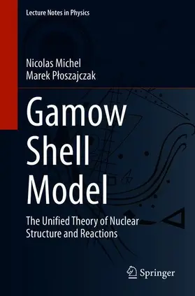 Michel / Ploszajczak / Ploszajczak |  Gamow Shell Model | Buch |  Sack Fachmedien