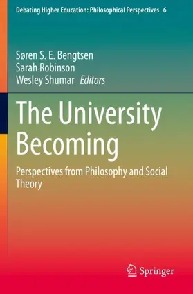 Bengtsen / Shumar / Robinson |  The University Becoming | Buch |  Sack Fachmedien