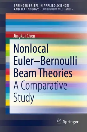 Chen |  Nonlocal Euler-Bernoulli Beam Theories | Buch |  Sack Fachmedien