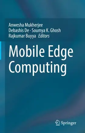 Mukherjee / Buyya / De |  Mobile Edge Computing | Buch |  Sack Fachmedien