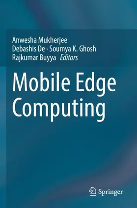 Mukherjee / Buyya / De |  Mobile Edge Computing | Buch |  Sack Fachmedien