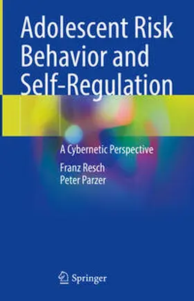 Resch / Parzer | Adolescent Risk Behavior and Self-Regulation | E-Book | sack.de