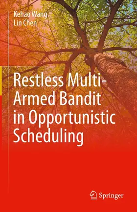 Wang / Chen | Restless Multi-Armed Bandit in Opportunistic Scheduling | E-Book | sack.de