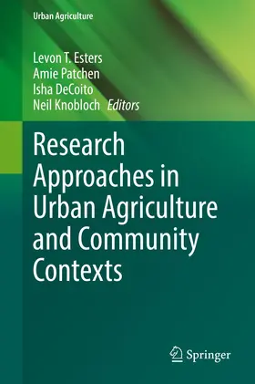 Esters / Patchen / DeCoito |  Research Approaches in Urban Agriculture and Community Contexts | Buch |  Sack Fachmedien
