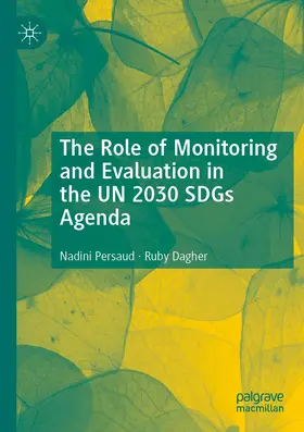 Dagher / Persaud |  The Role of Monitoring and Evaluation in the UN 2030 SDGs Agenda | Buch |  Sack Fachmedien