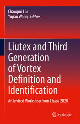 Wang / Liu |  Liutex and Third Generation of Vortex Definition and Identification | Buch |  Sack Fachmedien