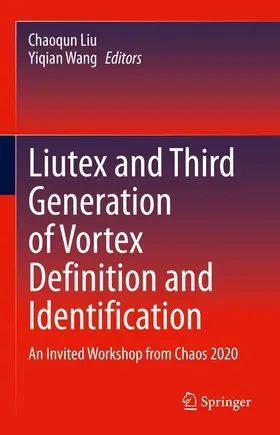 Liu / Wang |  Liutex and Third Generation of Vortex Definition and Identification | eBook | Sack Fachmedien