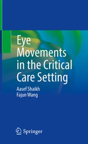Shaikh / Wang |  Eye Movements in the Critical Care Setting | eBook | Sack Fachmedien