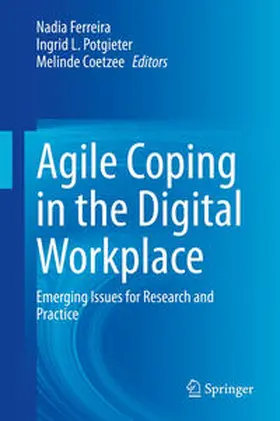 Ferreira / Potgieter / Coetzee |  Agile Coping in the Digital Workplace | eBook | Sack Fachmedien
