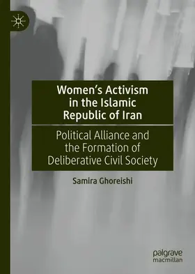 Ghoreishi |  Women's Activism in the Islamic Republic of Iran | Buch |  Sack Fachmedien