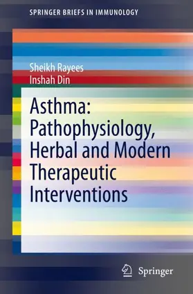 Din / Rayees |  Asthma: Pathophysiology, Herbal and Modern Therapeutic Interventions | Buch |  Sack Fachmedien