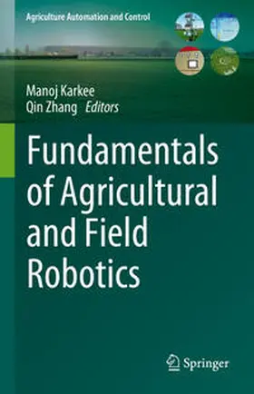 Karkee / Zhang |  Fundamentals of Agricultural and Field Robotics | eBook | Sack Fachmedien