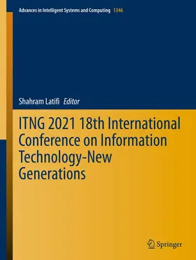 Latifi | ITNG 2021 18th International Conference on Information Technology-New Generations | E-Book | sack.de