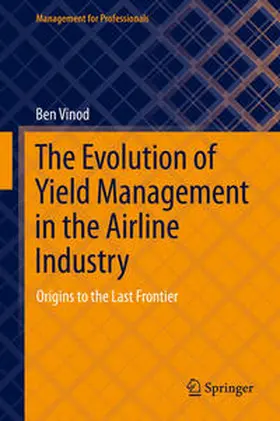 Vinod | The Evolution of Yield Management in the Airline Industry | E-Book | sack.de