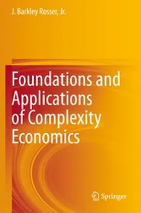 Rosser, Jr. / Rosser |  Foundations and Applications of Complexity Economics | eBook | Sack Fachmedien