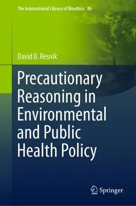 Resnik |  Precautionary Reasoning in Environmental and Public Health Policy | Buch |  Sack Fachmedien