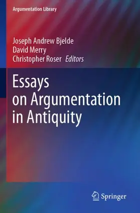 Bjelde / Merry / Roser |  Essays on Argumentation in Antiquity | Buch |  Sack Fachmedien