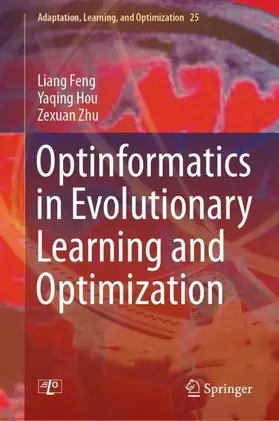Feng / Zhu / Hou |  Optinformatics in Evolutionary Learning and Optimization | Buch |  Sack Fachmedien
