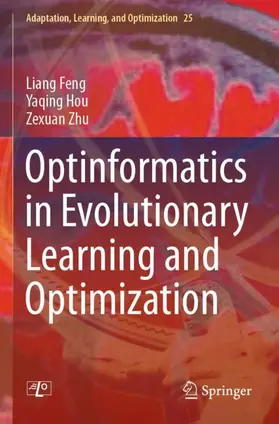 Feng / Hou / Zhu |  Optinformatics in Evolutionary Learning and Optimization | Buch |  Sack Fachmedien