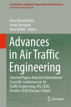 Kwasiborska / Yatskiv / Skorupski |  Advances in Air Traffic Engineering | Buch |  Sack Fachmedien